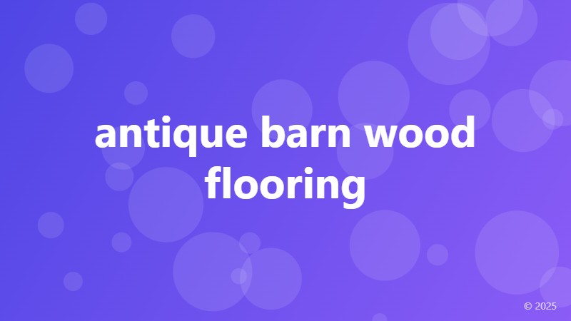 antique barn wood flooring