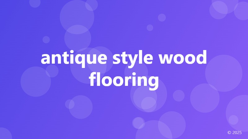 antique style wood flooring