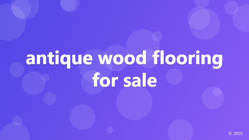antique wood flooring for sale