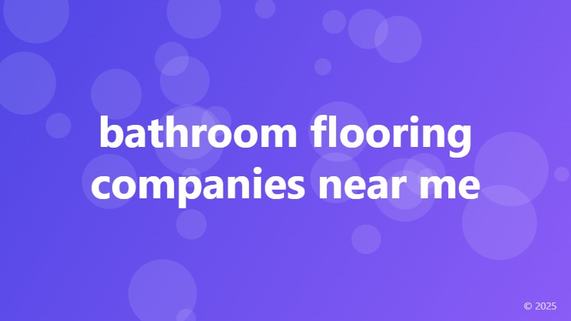 bathroom flooring companies near me