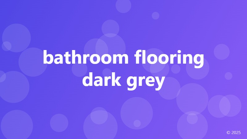 bathroom flooring dark grey