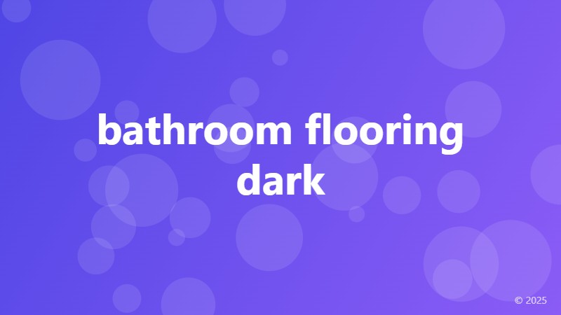 bathroom flooring dark