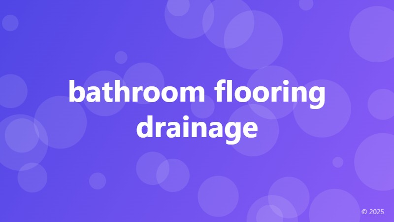 bathroom flooring drainage