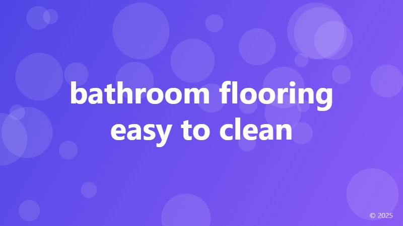 bathroom flooring easy to clean