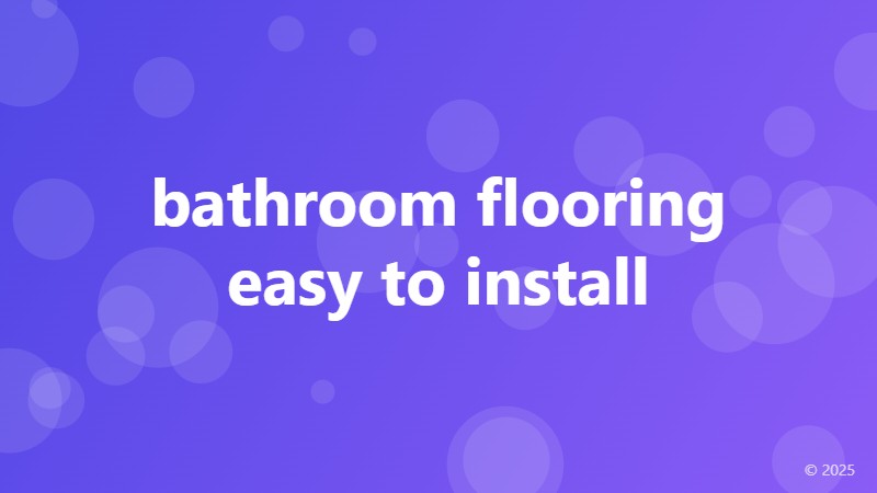 bathroom flooring easy to install