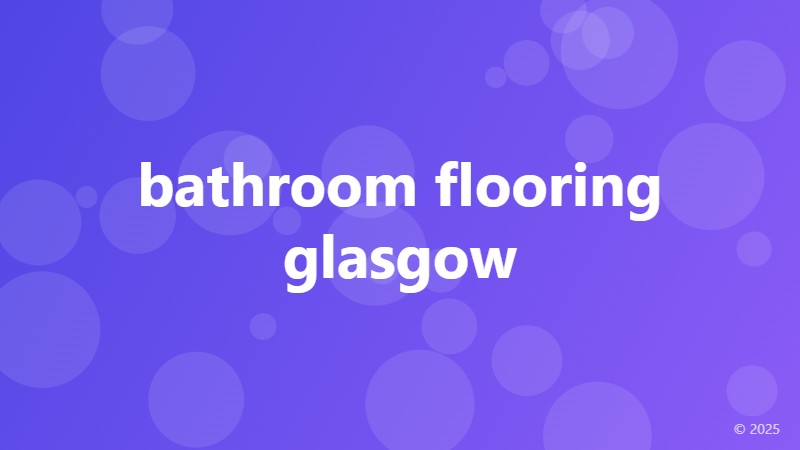 bathroom flooring glasgow