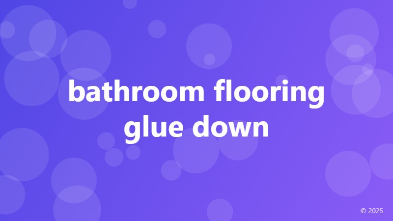 bathroom flooring glue down