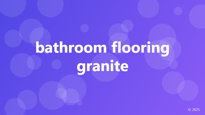 bathroom flooring granite