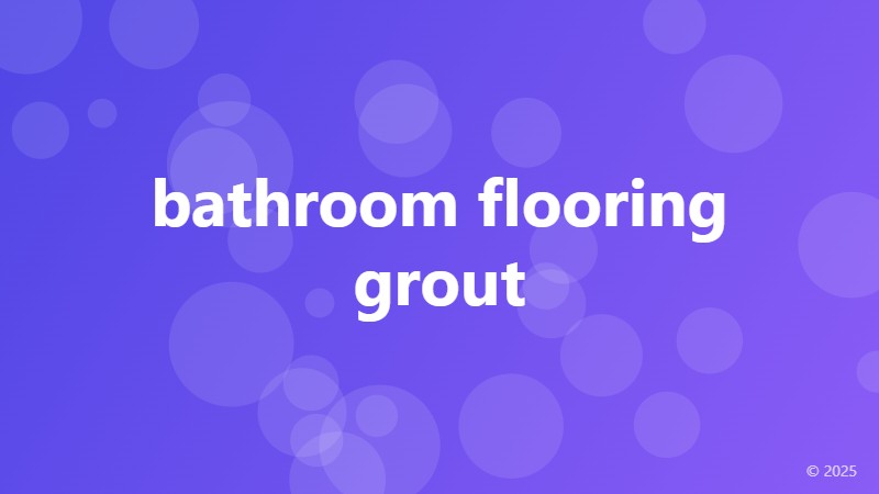 bathroom flooring grout
