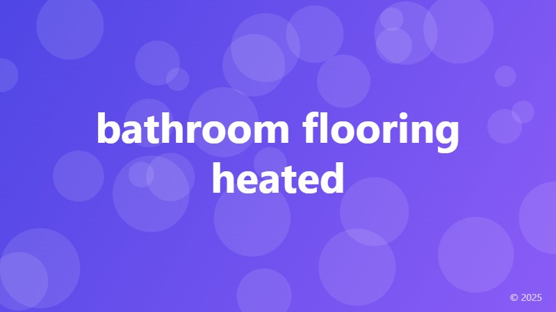 bathroom flooring heated