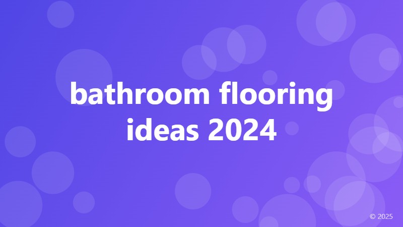 bathroom flooring ideas 2024