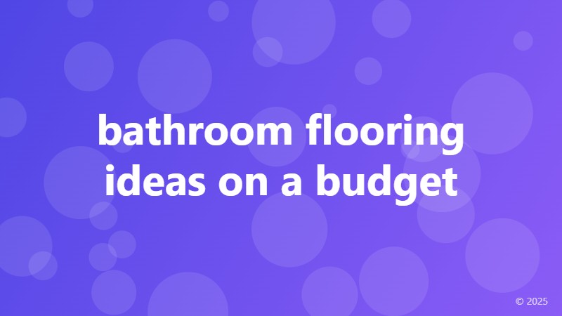bathroom flooring ideas on a budget