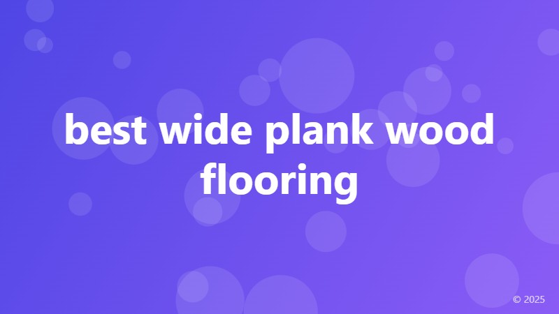 best wide plank wood flooring