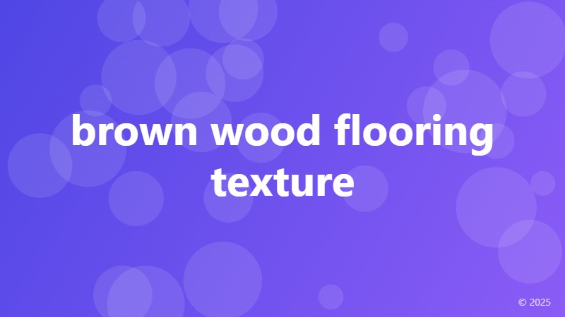 brown wood flooring texture