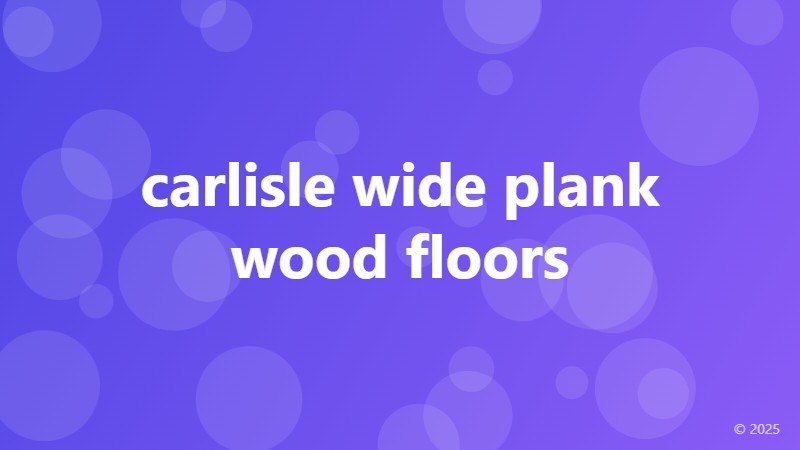 carlisle wide plank wood floors