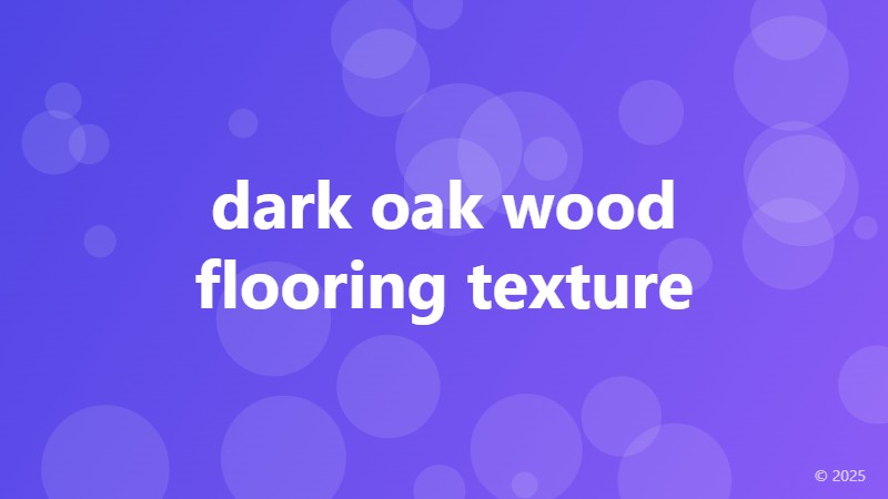 dark oak wood flooring texture