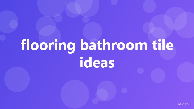 flooring bathroom tile ideas
