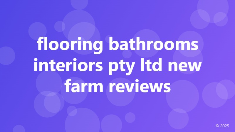 flooring bathrooms interiors pty ltd new farm reviews