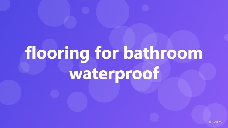 flooring for bathroom waterproof