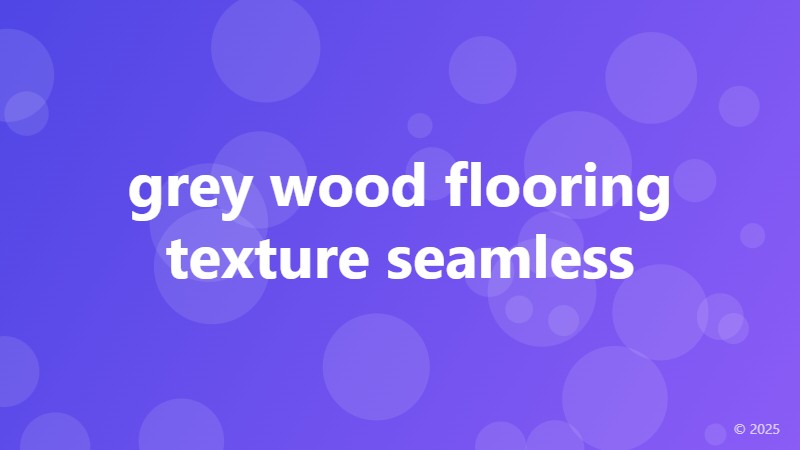 grey wood flooring texture seamless
