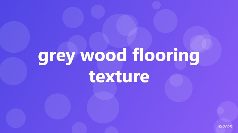grey wood flooring texture