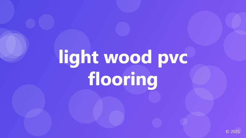 light wood pvc flooring