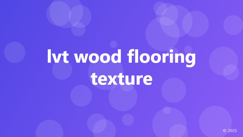 lvt wood flooring texture