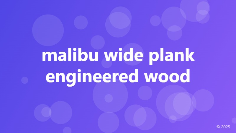 malibu wide plank engineered wood