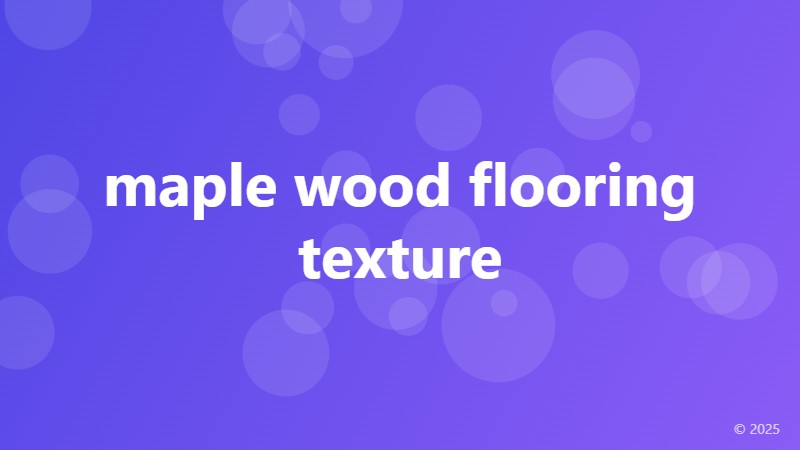 maple wood flooring texture