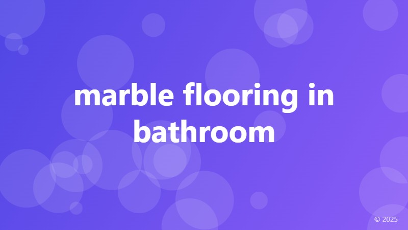 marble flooring in bathroom