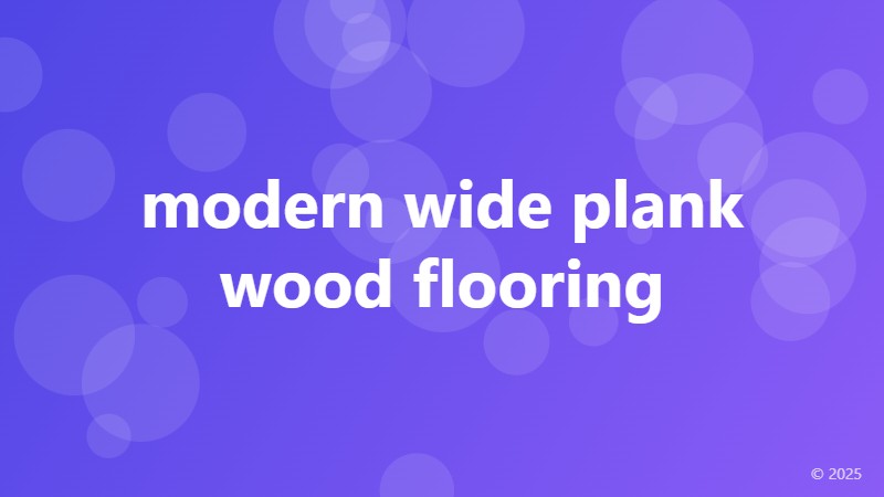 modern wide plank wood flooring