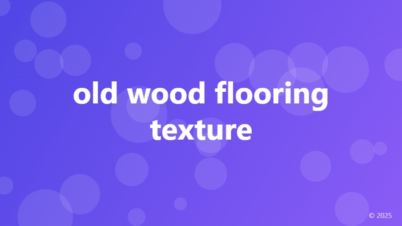 old wood flooring texture