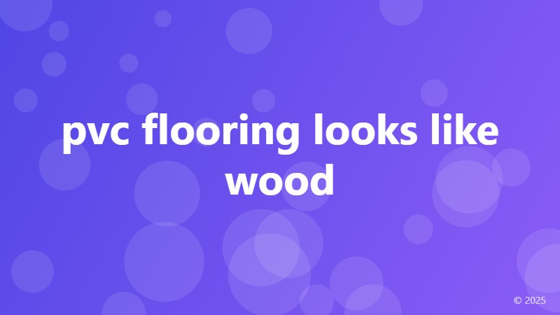 pvc flooring looks like wood