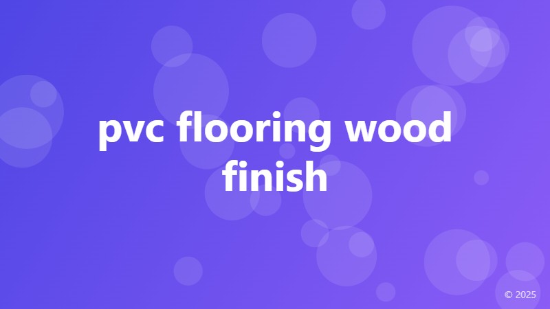 pvc flooring wood finish
