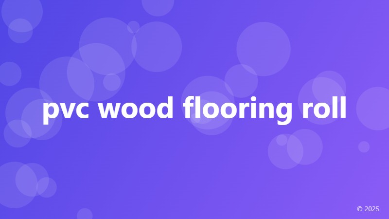 pvc wood flooring roll