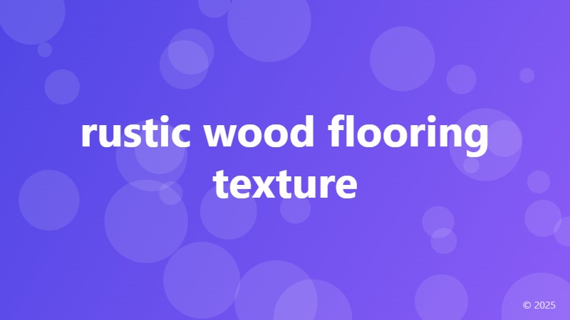 rustic wood flooring texture