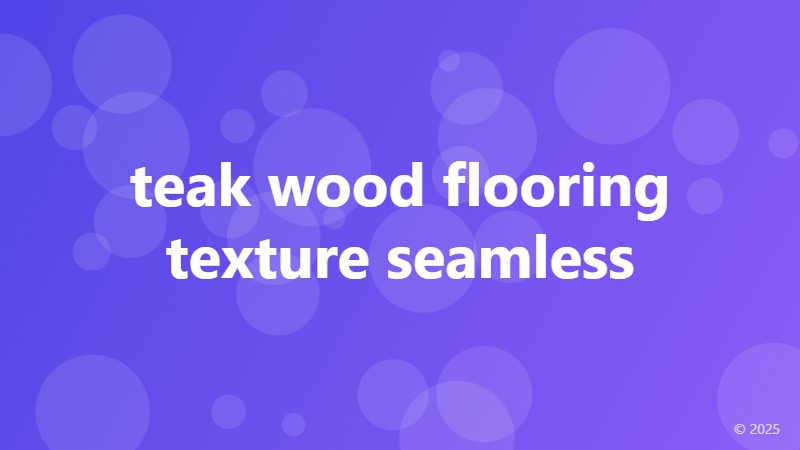 teak wood flooring texture seamless
