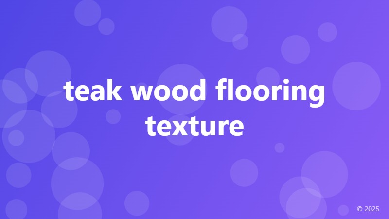 teak wood flooring texture