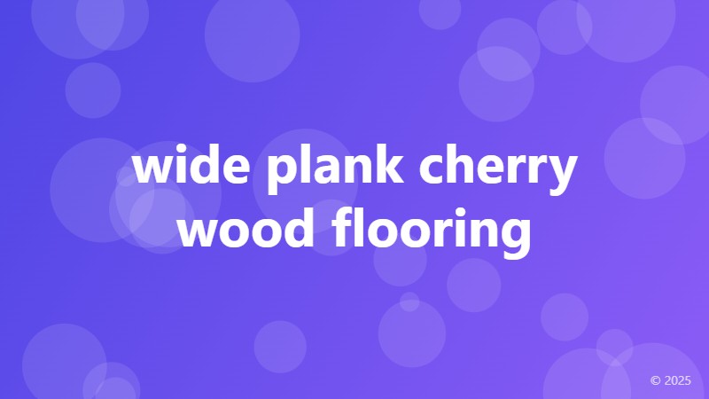 wide plank cherry wood flooring