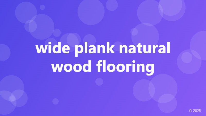 wide plank natural wood flooring