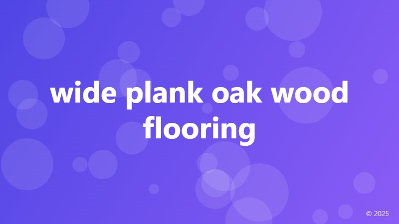 wide plank oak wood flooring