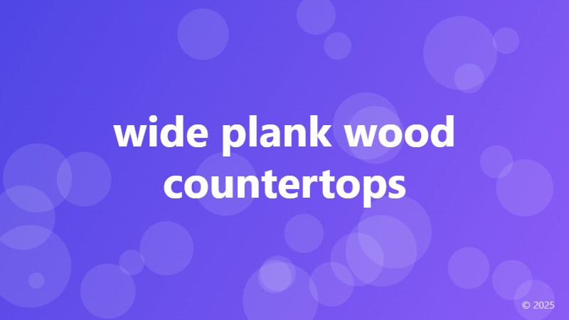 wide plank wood countertops