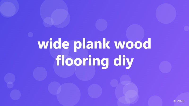 wide plank wood flooring diy