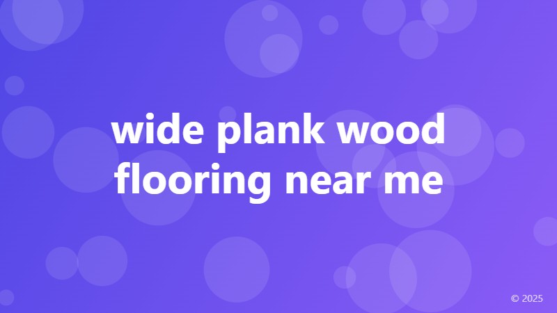 wide plank wood flooring near me