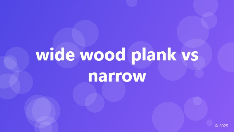 wide wood plank vs narrow