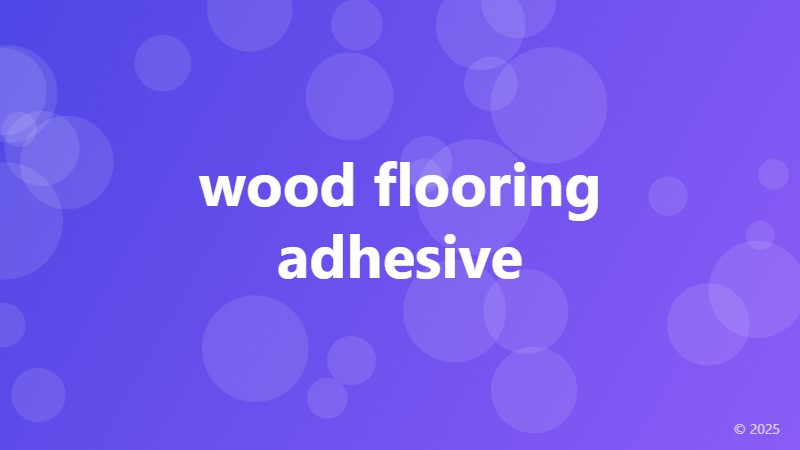 wood flooring adhesive