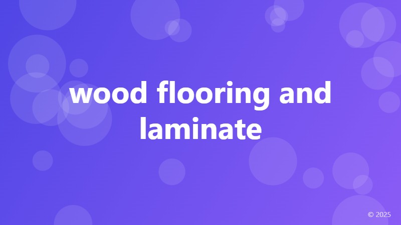 wood flooring and laminate