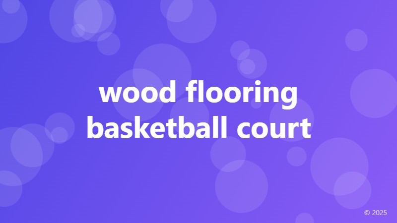 wood flooring basketball court
