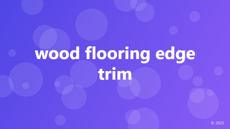 wood flooring edge trim
