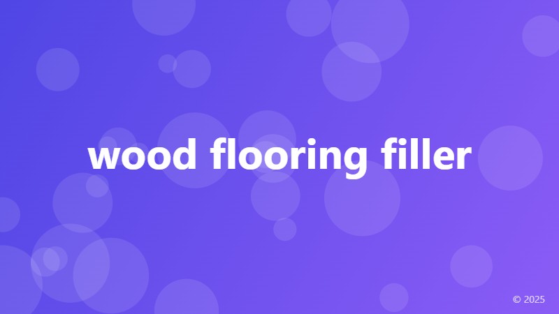 wood flooring filler